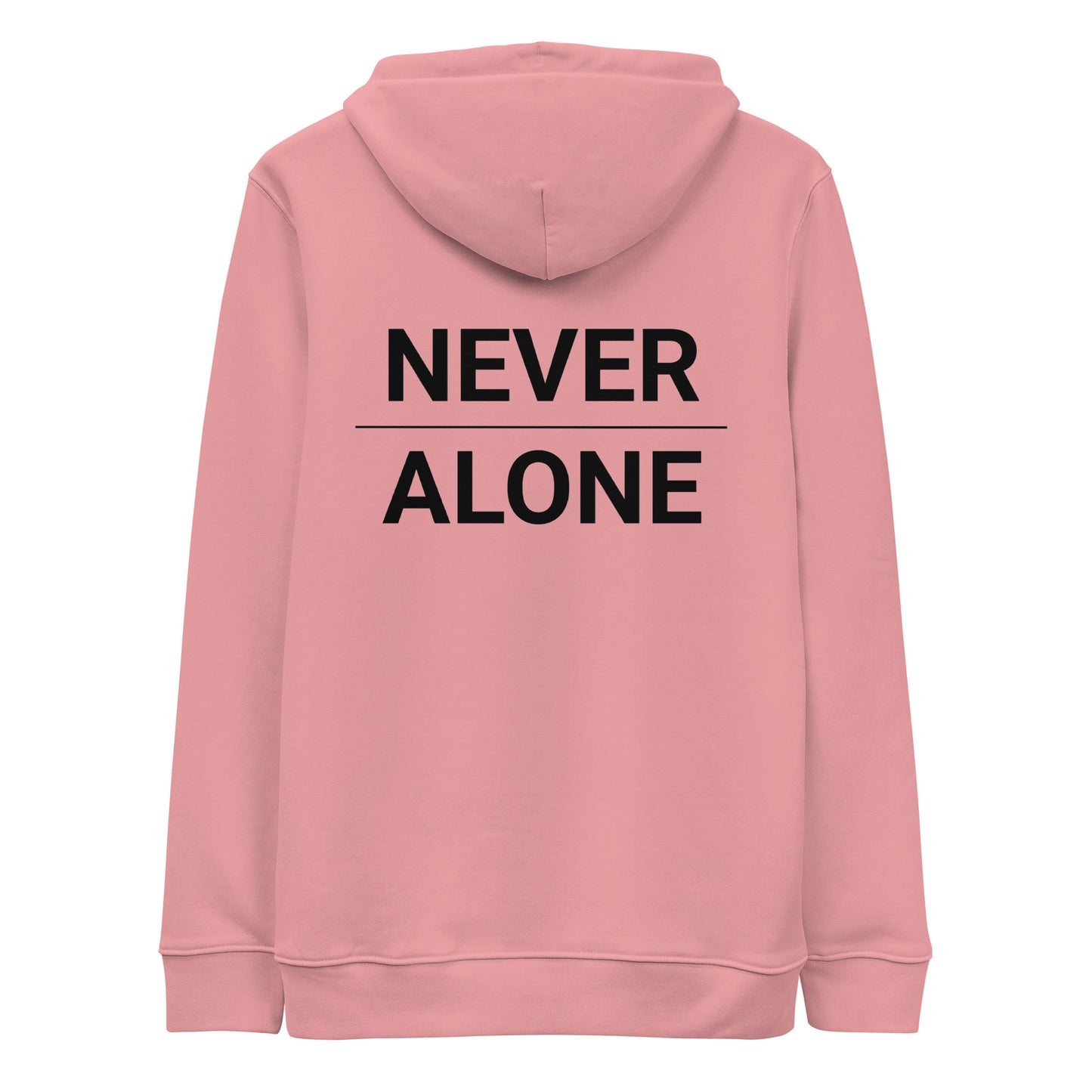 Never Alone Hoodie