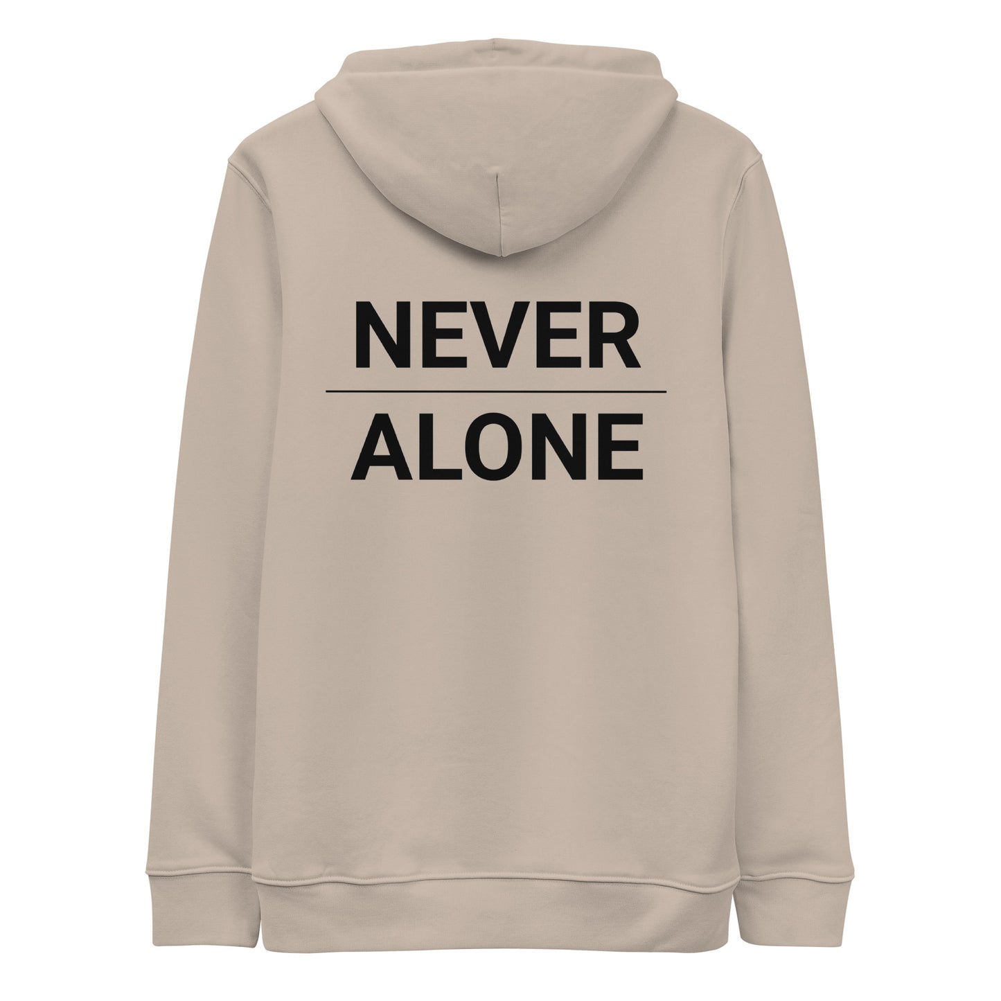 Never Alone Hoodie