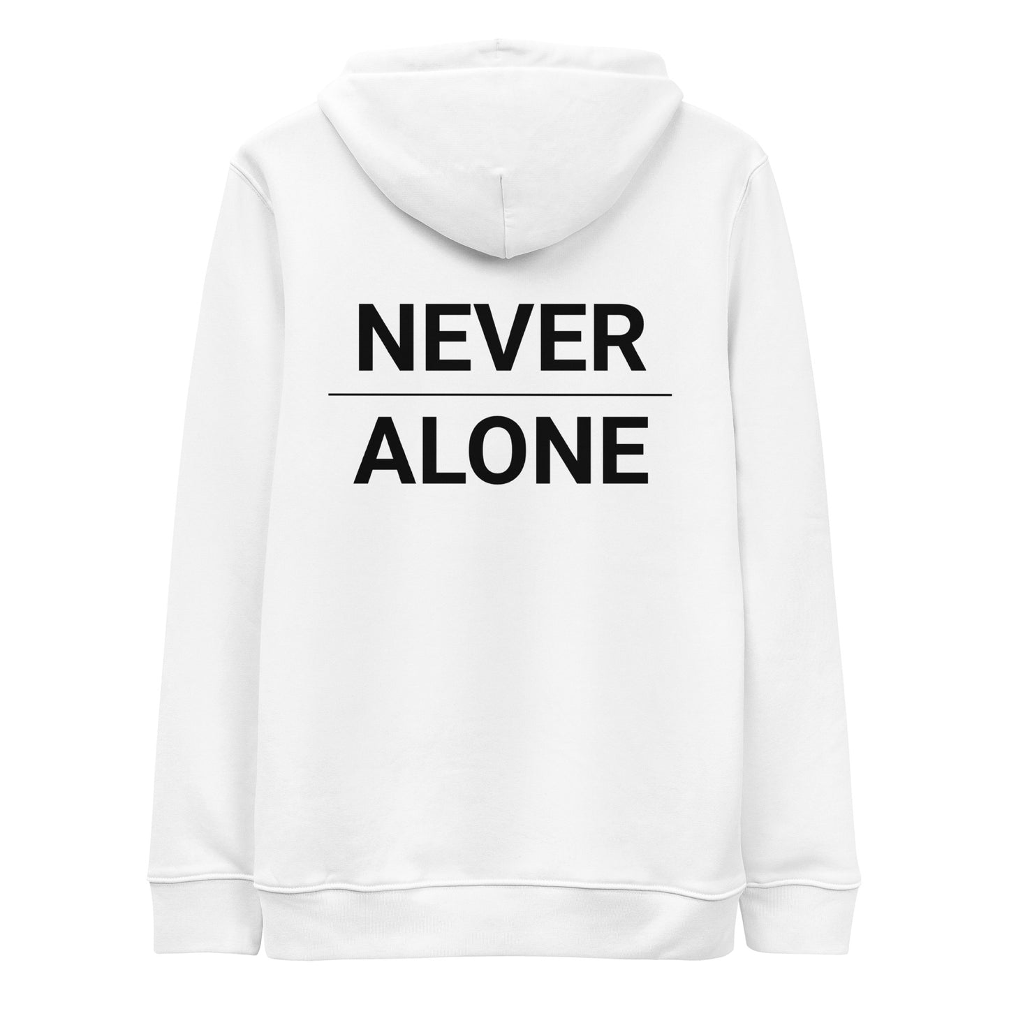 Never Alone Hoodie